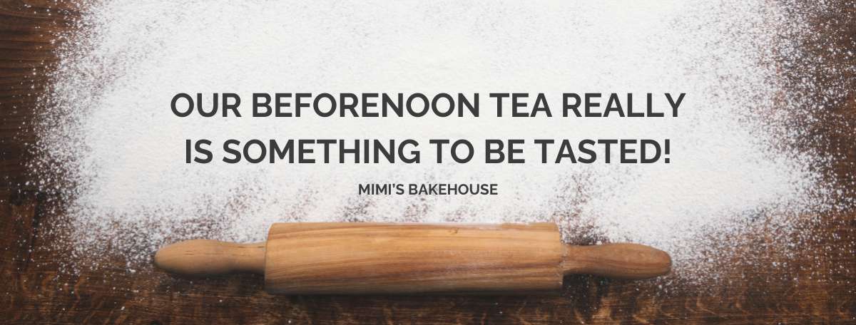 our beforenoon tea really is something to be tasted